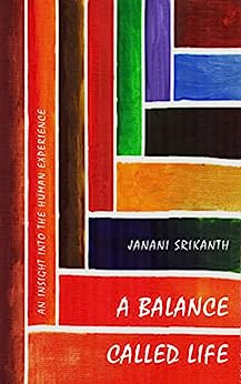 Book cover of 'A Balance Called Life' by Janani Srikanth